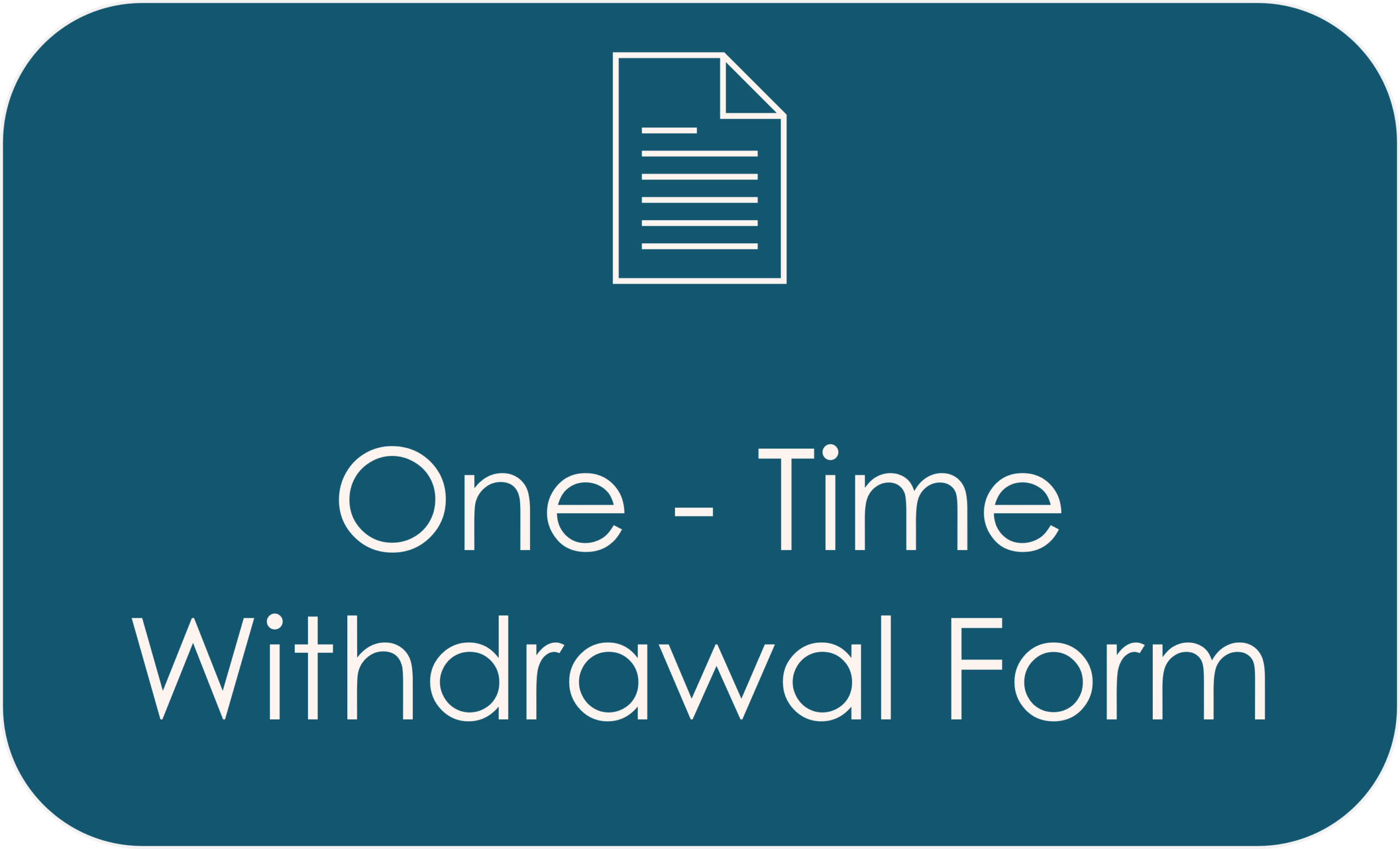one time withdrawal form icon